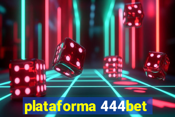 plataforma 444bet